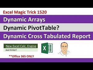Excel Dynamic Arrays: Fully Dynamic Cross Tabulated Reports? Unbelievable! EMT 1520