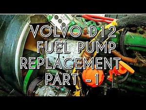 VOLVO D12 FUEL PUMP REPLACEMENT PT-1