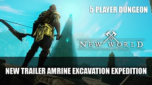 New World Gets A New Trailer Featuring Amrine Excavation Dungeon