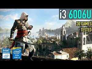Intel HD 520 + i3 6006U - Tested in 30 Games in 2025