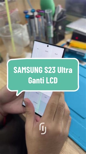 Ganti LCD Samsung S23 Ultra ke Original #samsung #servicehp #repairingadget