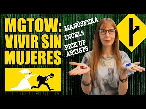 MGTOW: VIVIR SIN MUJERES (Hombres que siguen su propio camino)