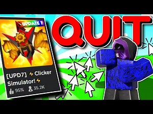 I MIGHT QUIT Clicker Simulator BECAUSE OF THIS...