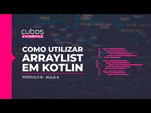 Como utilizar ArrayList em Kotlin [Módulo 8 - Aula 4]