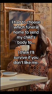 372K views · 4.6K reactions | I had to choose which funeral home to send my child’s body to… I think I'll survive if you don't like me. #childloss #losingalovedone #DeathofaLovedOne | Death of a Loved one; Quotes, Poems, and Resources | Facebook