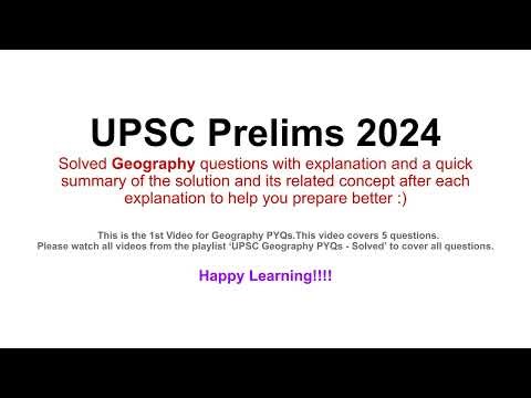 UPSC Prelims 2024 Geography Questions - PART 1