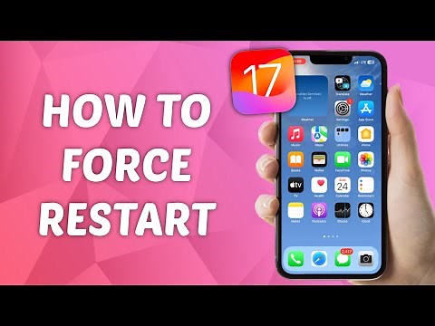 How to Force Restart iPhone on iOS 17