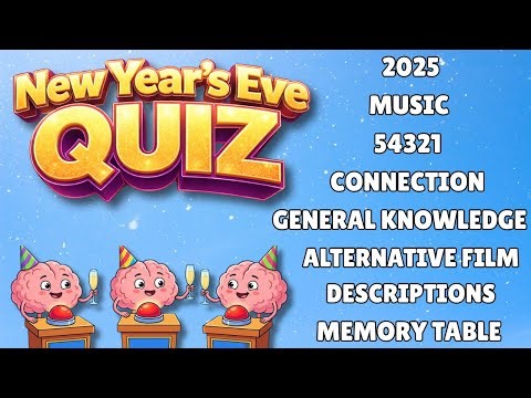New Years Eve Quiz - 7 Rounds of Family Friendly General Knowledge and Trivia Questions. Pub Quiz