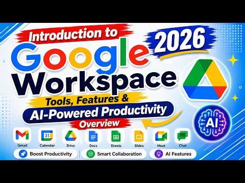 Google Workspace Intro 2026 | Tools, Features & AI-Powered Productivity Explained 🚀
