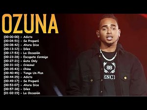 Ozuna – Álbum completo con sus más grandes éxitos y las canciones que definieron su carrera
