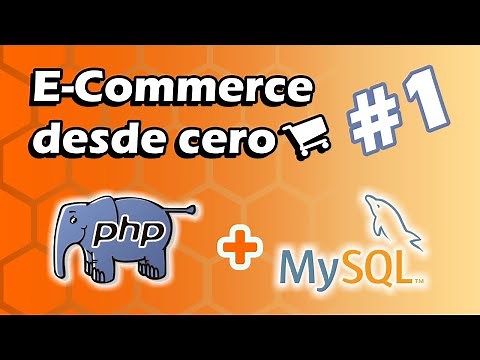 Tu primer web E-Commerce desde cero! PHP + MYSQL con XAMPP | Parte 1