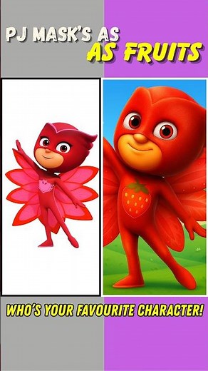 PJ Masks Characters Reimagined as Fruits! 🍎🦸‍♂️🍌 Fun & Creative Transformations!