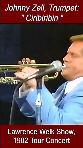 Johnny Zell, Trumpet: Ciribiribin - A Harry James Favorits. Zell Performed on Tour Concert, 1982