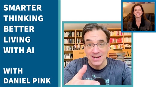 Think smarter and live better in an AI world - Smarter Thinking and Better Living in an AI World: A Conversation with Daniel Pink Video Tutorial | LinkedIn Learning, formerly Lynda.com