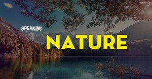 IELTS Speaking topic Nature and Environment