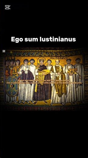 "Ego sum Iustinianus"-"I am Justinian"