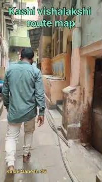 Kashi vishalakshi route map#kashi #kashi vishwanath #annapurna #reels #gangasati #room #viral video