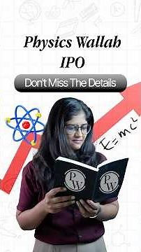 PhysicsWallah IPO Explained | Is This India’s Next Big Edtech Investment?