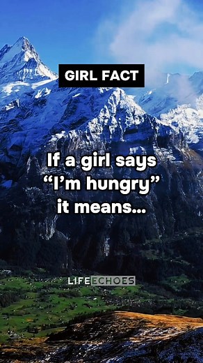 If A Girl Says “I’m Hungry” It Means… #psychologyfacts #lovefacts #fypシ #fyp #foryoupage #reels #reelitfeelit #explorepage #explore #followformore | Life Echoes Daily Facts