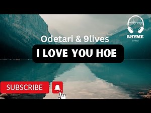 Odetari & 9lives - I Love You Hoe Lyrics