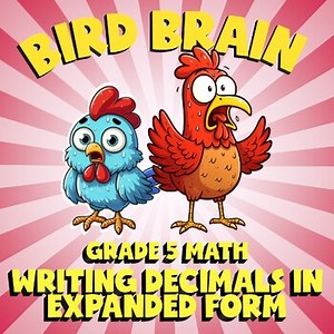Writing Decimals in Expanded Form BIRD BRAIN Math Game - No Prep Grade 5 Review