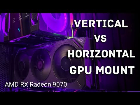 AMD Radeon RX 9070 Temps on Horizontal vs Vertical GPU Mount using DeepCool Vertical GPU Bracket