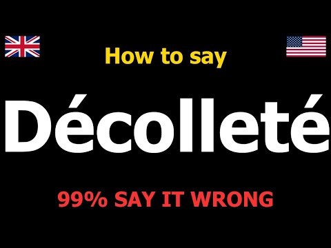 How to PRONOUNCE Décolleté (Say it Correctly)