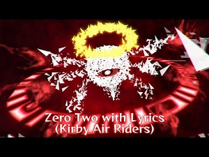 Zero Two with Lyrics - Kirby Air Riders