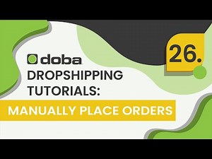 Doba Retailer Tutorials: Manually Place Orders