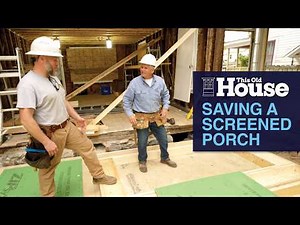 Saving a Screened Porch | This Old House