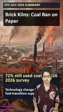 🔥 Brick Kiln Coal Ban: Only On Paper? DTE July 2026 Summary for UPSC Prelims #Environment #UPSC