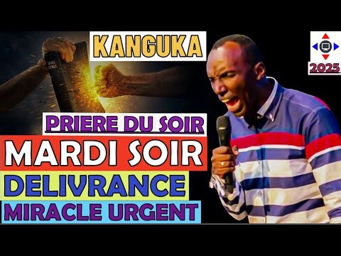KANGUKA DE MARDI SOIR 04/11/2025👉Chris NDIKUMAN🅰️ #prièredusoir #délivrance #kanguka en français