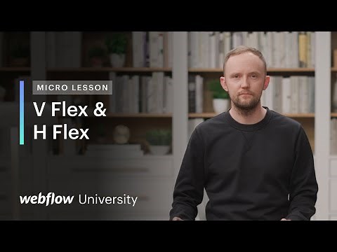 Introducing V Flex & H Flex in Webflow — Micro lesson #42