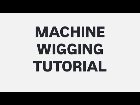 HOW TO WIG WITH A SEWING MACHINE