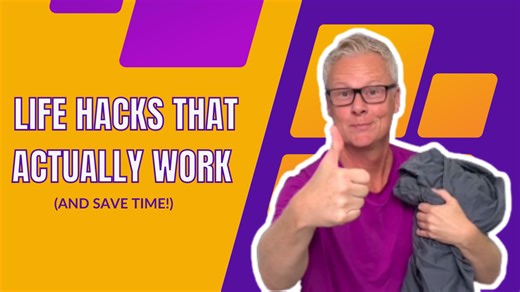 Life Hacks That Actually Work (And Save Time!)