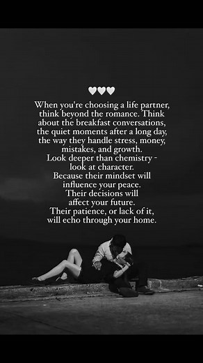 When you're choosing a life partner, think beyond the romance... #love #romance #partner #relationships #relatable #fypシ | Thoughts into Words