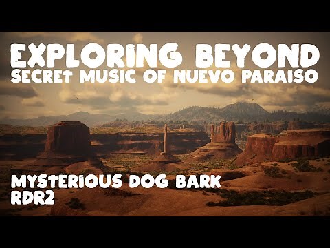 RDR2 | Mysterious Dog Bark & Music in Mexico