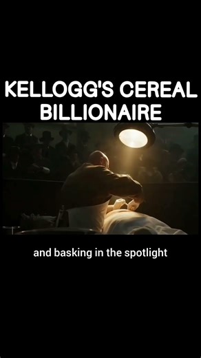 He Made Billions Only Selling CEREAL 🥣💲💲. #kelloggs #documentary #storytime #billionaire #history