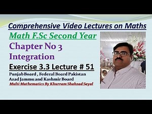 Integration by Substitution, Math FSC Part 2, Ch 3 Ex 3.3 Lec 51