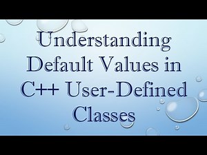 Understanding Default Values in C++ User-Defined Classes