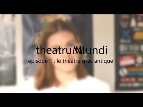 theatru-M-undi #1 - LE THEATRE GREC ANTIQUE