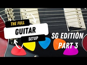 Gibson SG Electric Guitar Full Setup Part 3