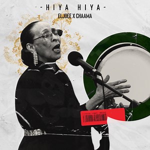 Hiya Hiya - Eljoee & CHAAMA: Song Lyrics, Music Videos & Concerts