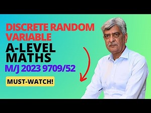 A-Level Maths - DISCRETE RANDOM VARIABLE 9709/52 M/J 2023 Q#1 Solution | Ultimate Guide (Part 1)