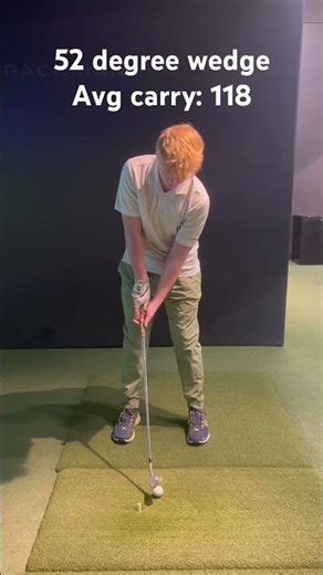 52 degree wedge Avg carry: 118