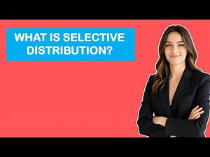 What is Selective Distribution?