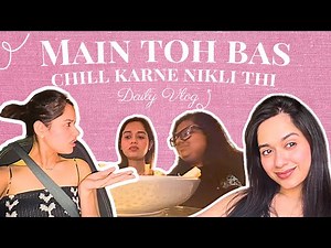 Main toh bas chill karne nikli thi 🫠 | Daily Vlog 2 | Jannat Zubair