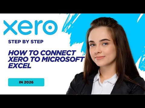 How To Connect Xero to Microsoft Excel in 2026