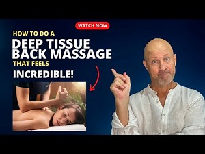 Soothe, Relax, Rejuvenate: Master Deep Tissue Back Massage Techniques