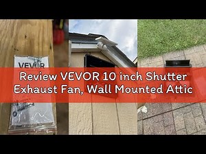 Review VEVOR 10 inch Shutter Exhaust Fan, Wall Mounted Attic Vent Fan with Variable Speed Controller